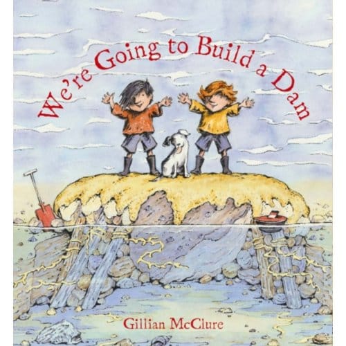 We're Going To Build A Dam - Gillian McClure