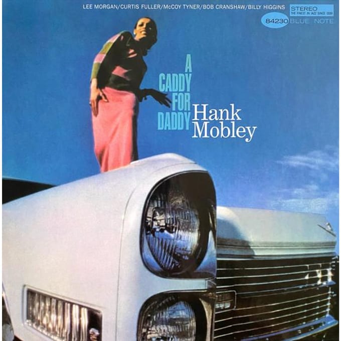 A Caddy For Daddy - Hank Mobley