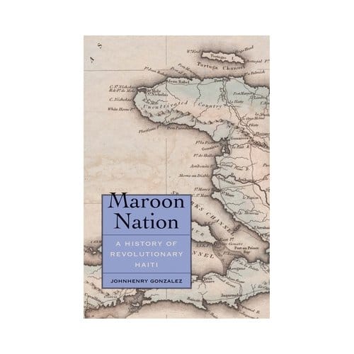 Maroon Nation - Yale Agrarian Studies Series - Johnhenry Gonzalez