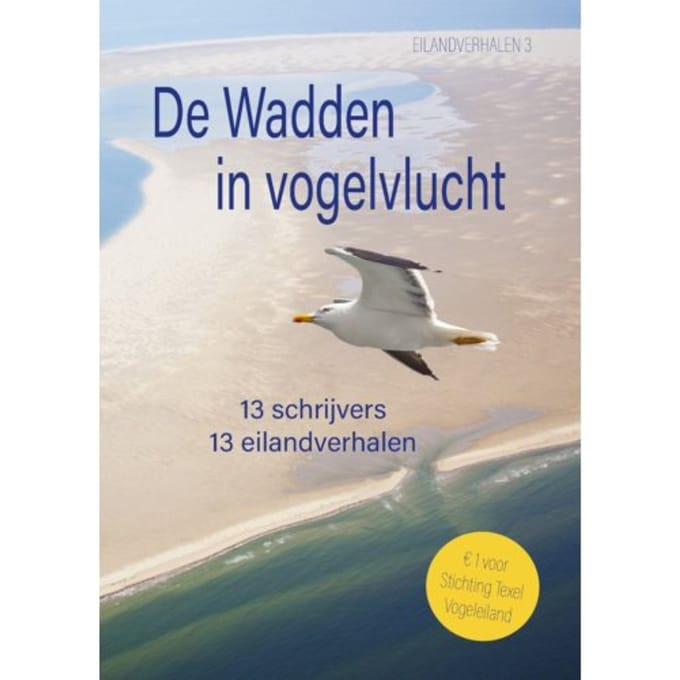 De Wadden In Vogelvlucht - Waddenbundel - Saskia Somers