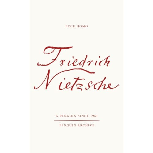 Ecce Homo - Penguin Archive - Friedrich Nietzsche