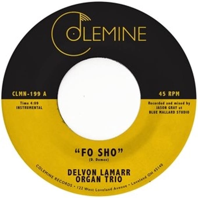 Delvon Lamarr Organ Trio - Fo Sho (7" Single)