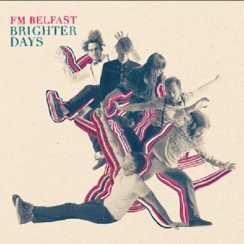 FM Belfast - Brighter Days (CD)
