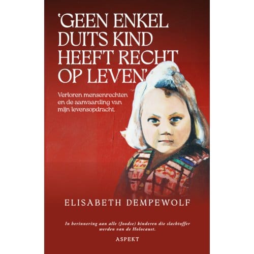 'Geen Enkel Duits Kind Heeft Recht Op Leven' - Elisabeth Dempewolf
