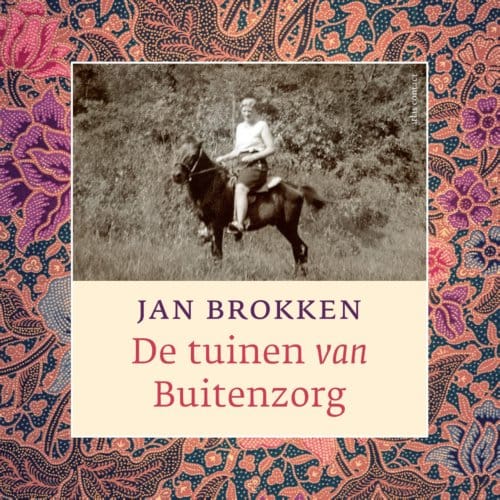 De Tuinen Van Buitenzorg - Jan Brokken