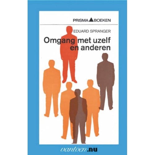 Omgang Met Uzelf En Anderen - Vantoen.Nu - E. Spranger
