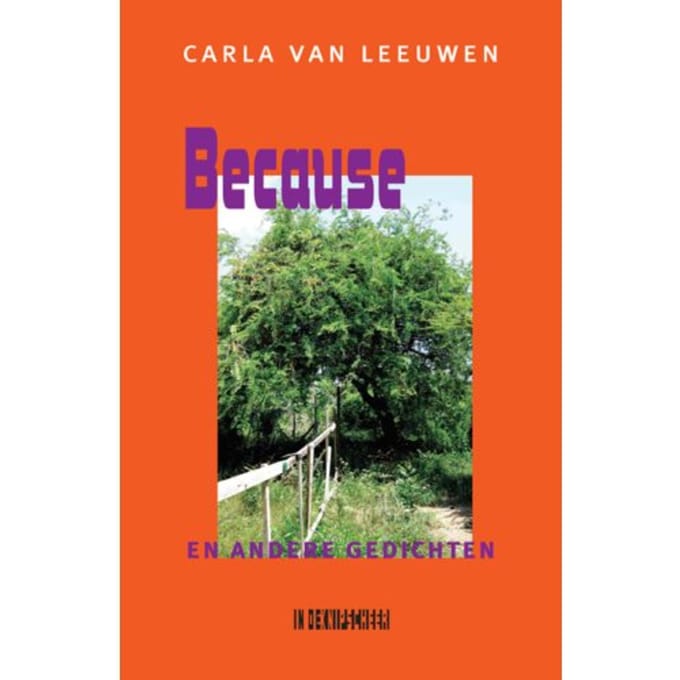Because En Andere Gedichten - Carla van Leeuwen