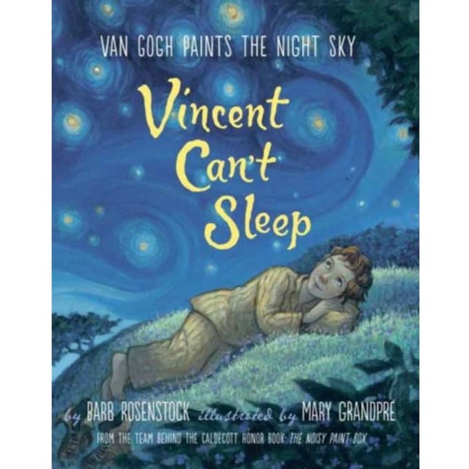 Vincent Can't Sleep: Van Gogh Paints The Night Sky - Barb Rosenstock