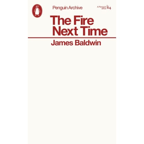 The Fire Next Time - Penguin Archive - James Baldwin