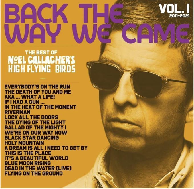 Back The Way We Came: Vol.1 (2011-2021) - Noel Gallagher S High Flying Bir