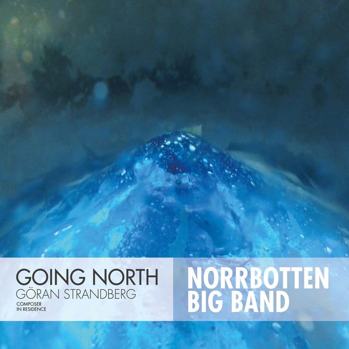 Göran Strandberg & Norrbotten Big Band - Going North (CD)