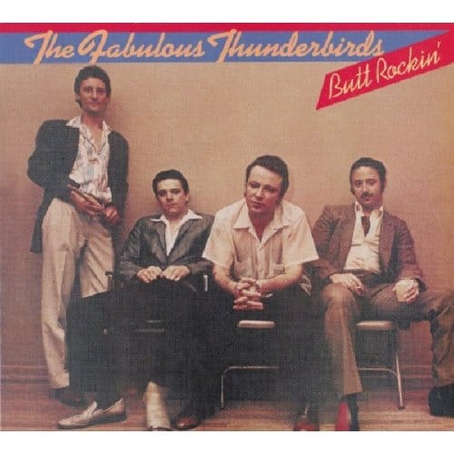 Butt Rockin' - Fabulous Thunderbirds