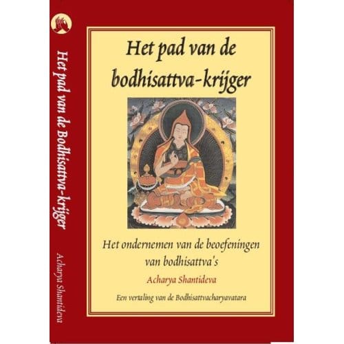 Het Pad Van De Bodhisattva-Krijger - Acharya Shantideva