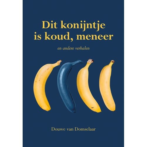 Dit Konijntje Is Koud, Meneer - Douwe van Domselaar