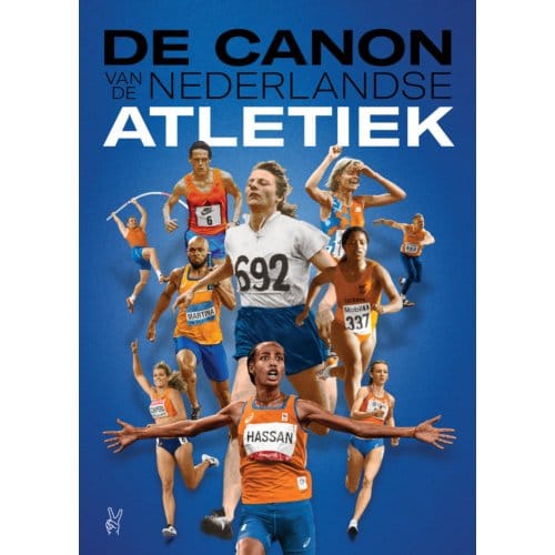De Canon Van De Nederlandse Atletiek - Rolf Bos