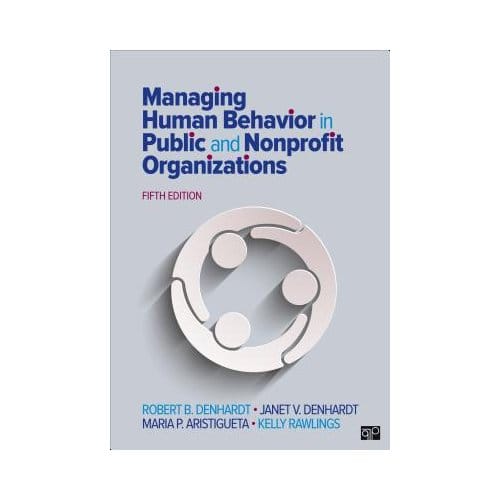 Managing Human Behavior In Public And Nonprofit Organizations - Denhardt