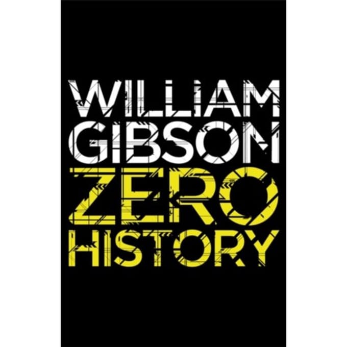 Zero History - Blue Ant - William Gibson