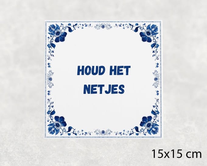 Spreuk tegel 15x15 cm Houd het netjes