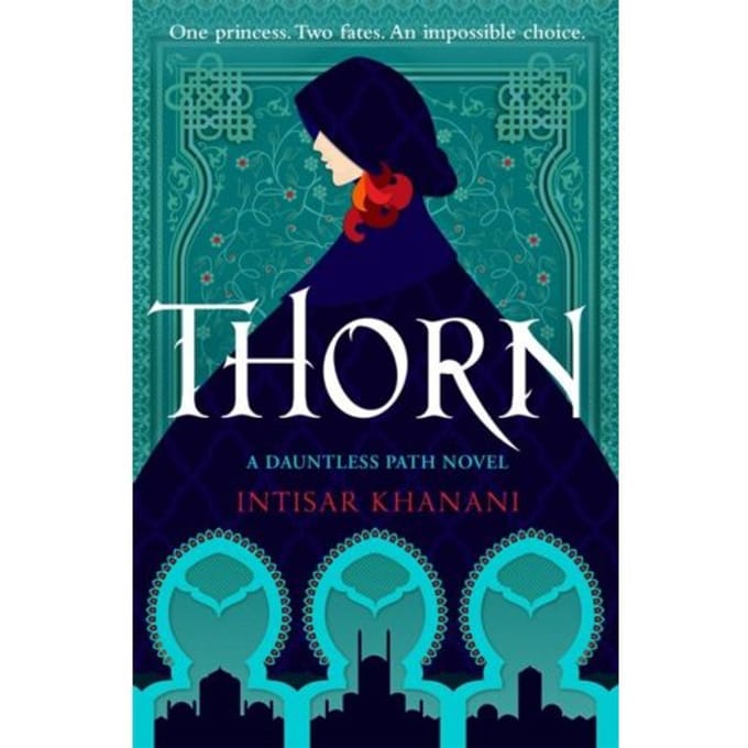 Thorn - Dauntless Path - Intisar Khanani