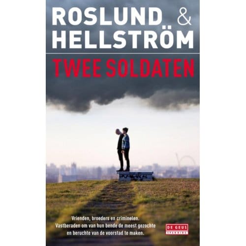 Twee Soldaten - Ewert Grens - Anders Roslund