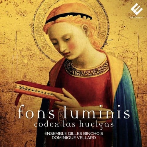 Ensemble Gilles Binchois, Dominique Vellard - Fons Luminis - Codex Las Huelgas (CD)