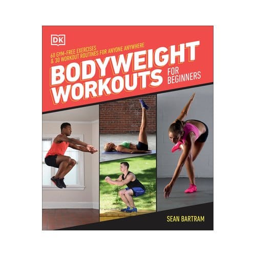 Bodyweight Workouts For Beginners - Sean Bartram