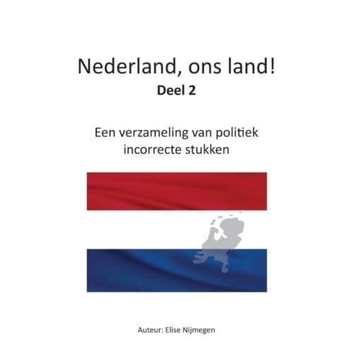 Nederland, Ons Land! / Deel 2 - Elise Nijmegen