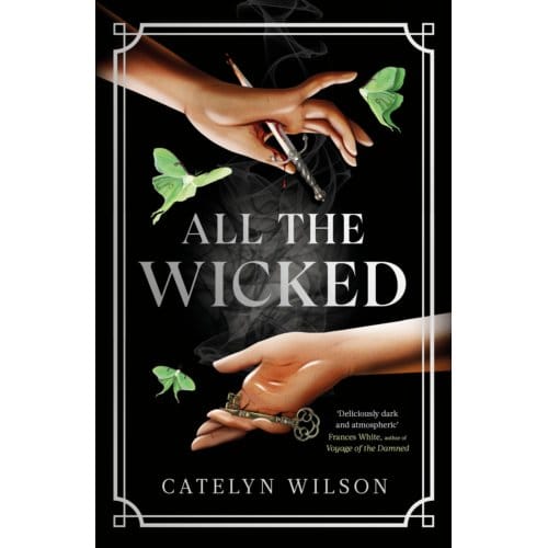 All The Wicked - Sisters Of The Occult - Catelyn Wilson