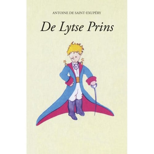 De Lytse Prins - Antoine de Saint-Exupery