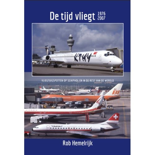 De Tijd Vliegt 1976-2007 - Rob Hemelrijk