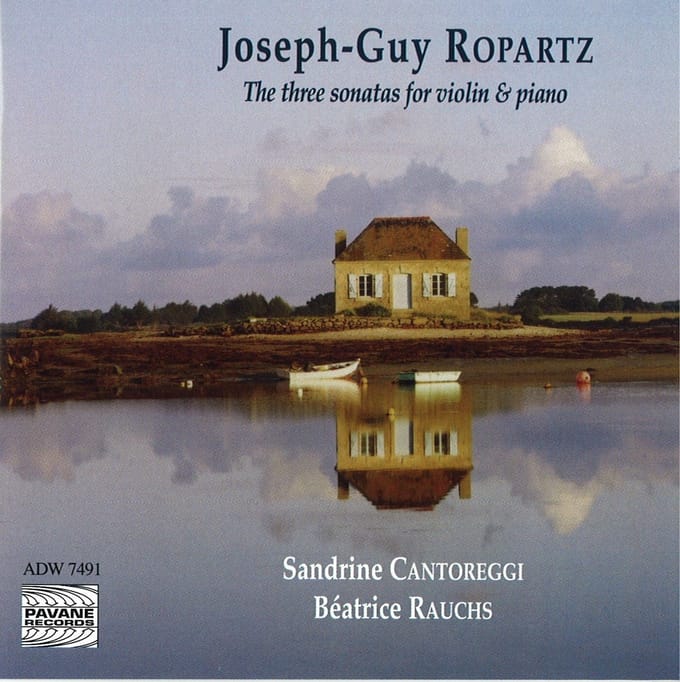 Sandrine Cantoreggi & Béatrice Rauchs - Ropartz: Three Sonatas For Violin & Piano (CD)