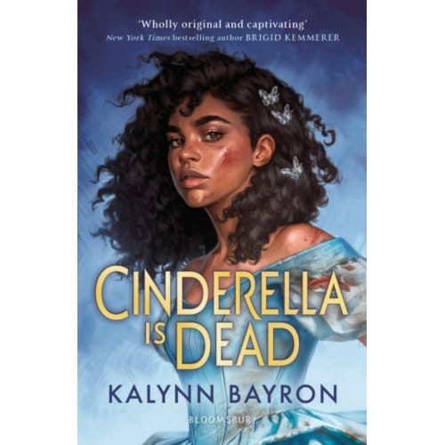 Cinderella Is Dead - Kalynn Bayron