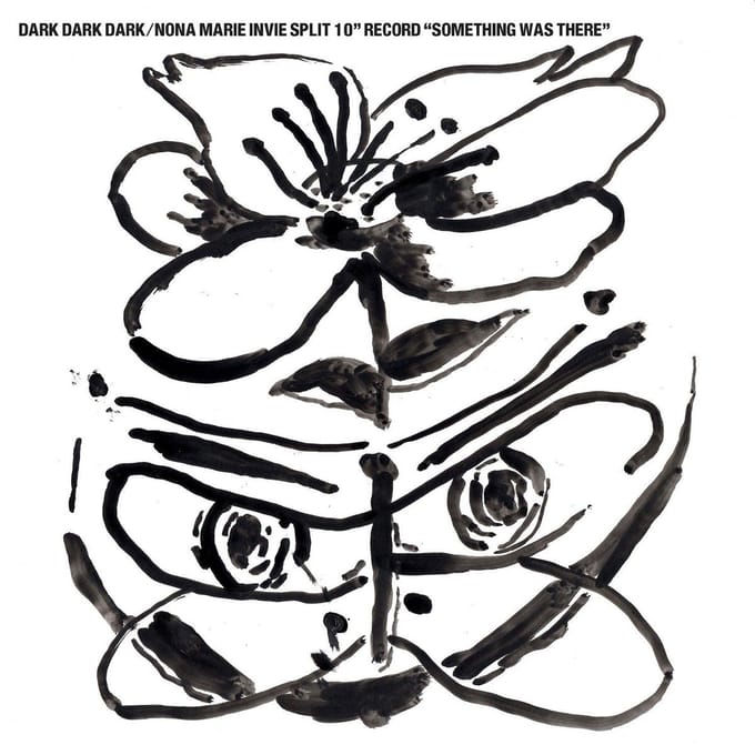 Dark Dark Dark / Nona Marie Invie - Something Was There (10" LP) (Limited Edition)