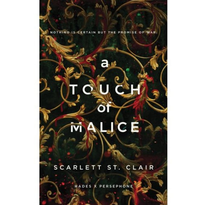 A Touch Of Malice - Hades X Persephone Saga - Scarlett St. Clair