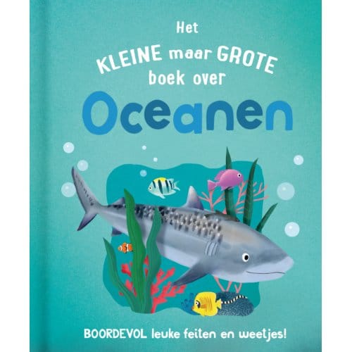 Het Kleine Maar Grote Boek Over Oceanen - Tracey Turner