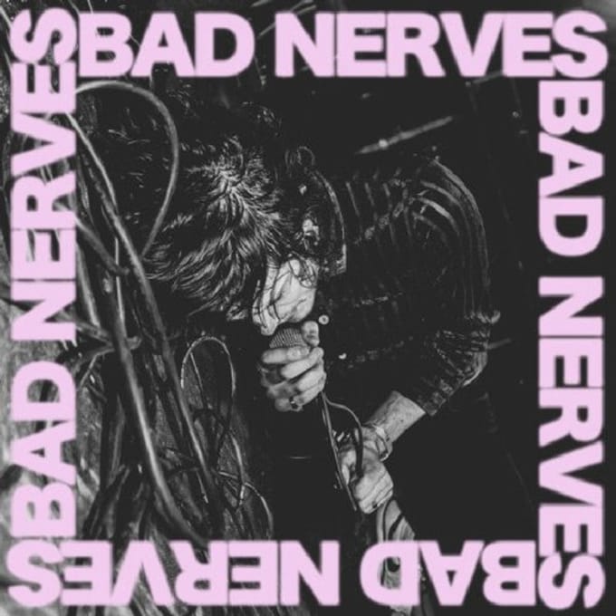 Bad Nerves - Bad Nerves