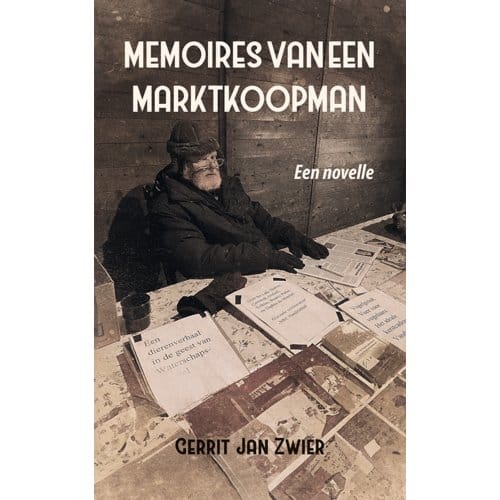 Memoires Van Een Marktkoopman - Gerrit Jan Zwier
