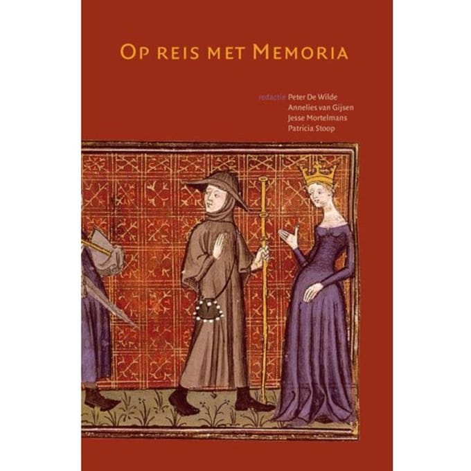 Op Reis Met Memoria - Middeleeuwse Studies En Bronnen