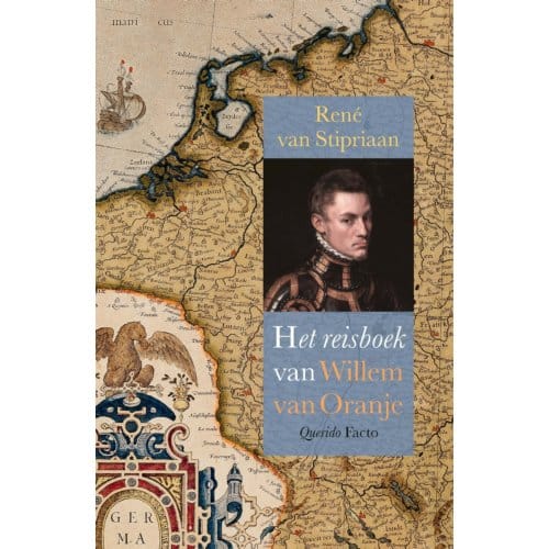 Het Reisboek Van Willem Van Oranje - René van Stipriaan