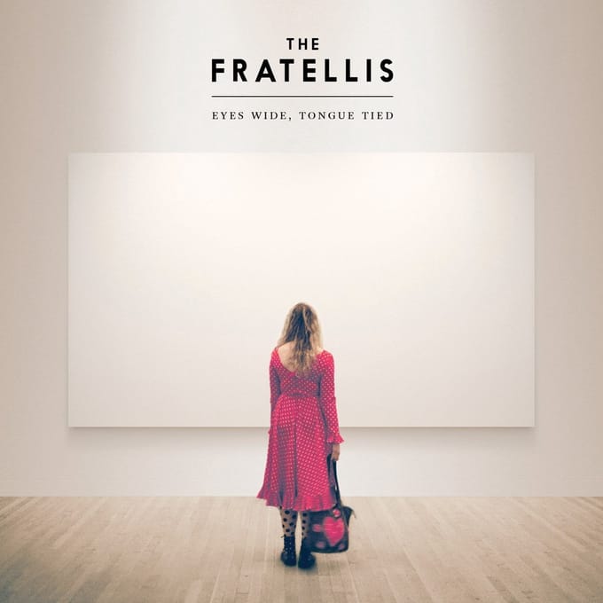 Eyes Wide, Tongue Tied - Fratellis
