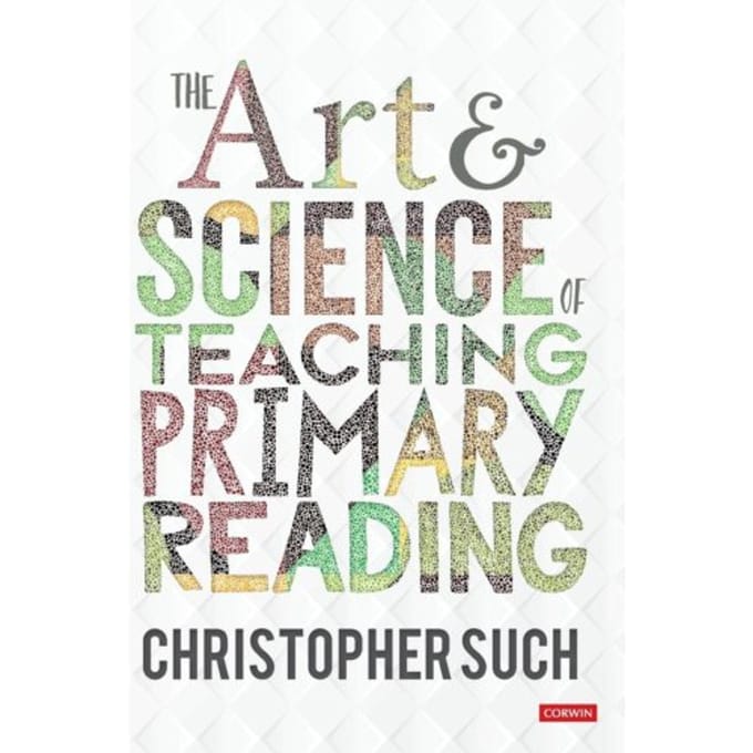 The Art And Science Of Teaching Primary Reading - Such