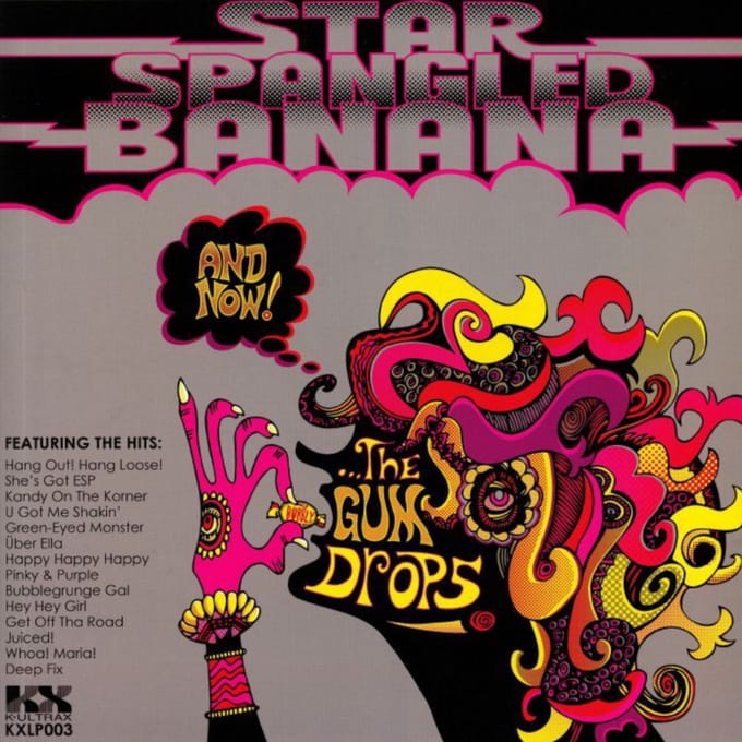 Star Spangled Banana - And Now! ...The Gum Drops (LP)