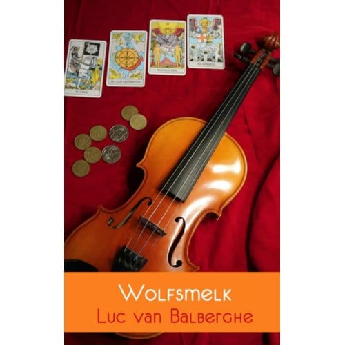 Wolfsmelk - Luc Van Balberghe
