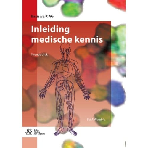 Inleiding Medische Kennis - Basiswerk Ag - E.A.F Wentink
