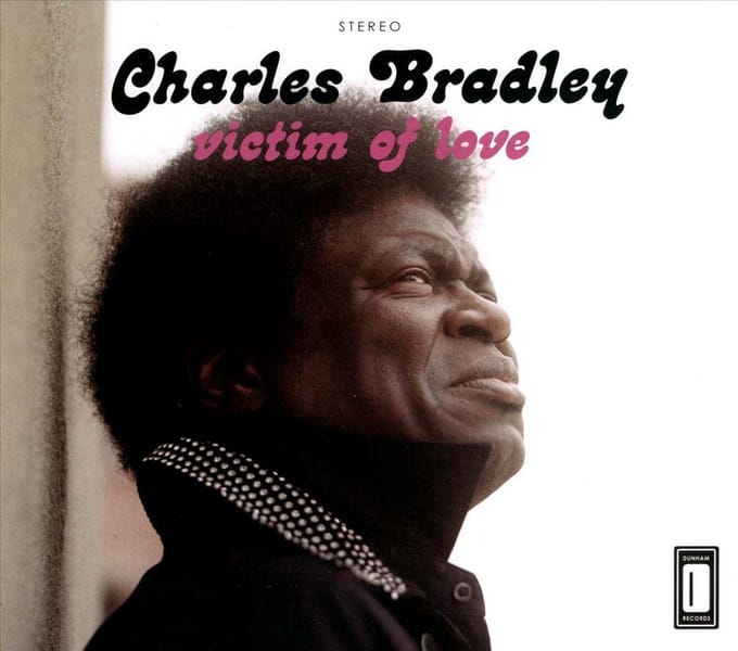 Charles Bradley - Victim Of Love