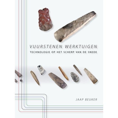 Vuurstenen Werktuigen - J.R. Beuker