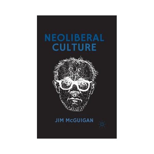 Neoliberal Culture - Jim McGuigan