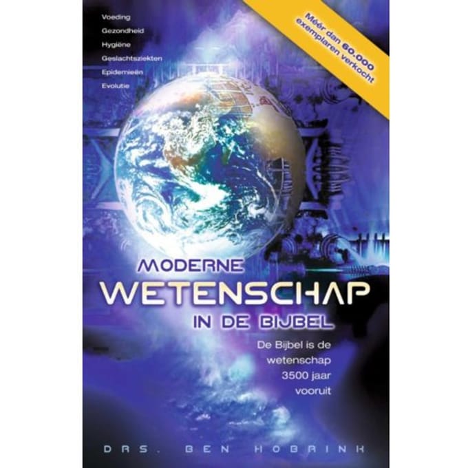Moderne Wetenschap In De Bijbel - Ben Hobrink