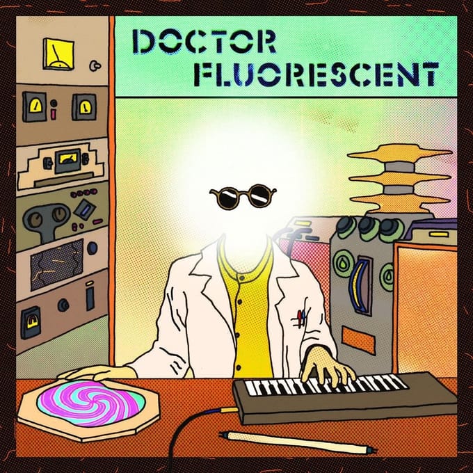 Doctor Fluorescent - Doctor Fluorescent (LP)