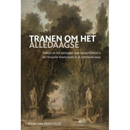 Tranen Om Het Alledaagse - Bram van Oostveldt
